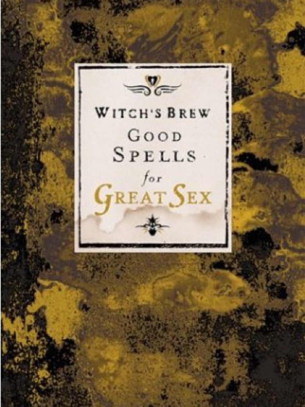 Witch's Brew: Good Spells for Great Sex by Witch Bree (2004, Hardcover) 1st ed